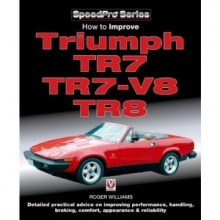 How to Improve Triumph TR7, TR7-V8, TR8